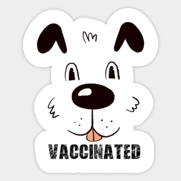 Vaccinated Dog People Vaccination Sticker TeePublic